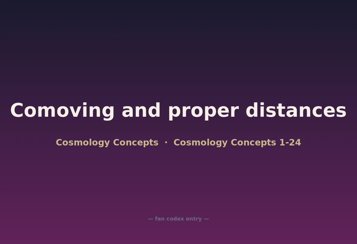 Comoving and proper distances