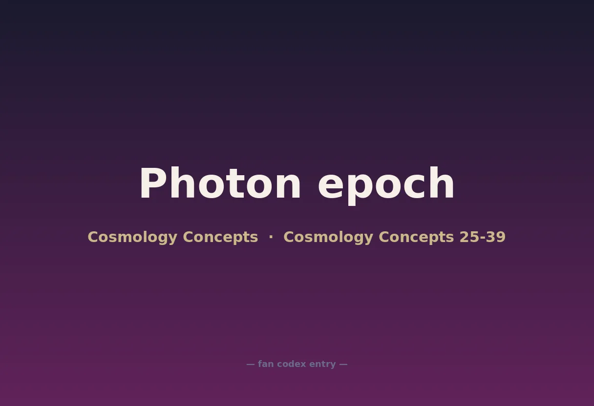 Photon epoch