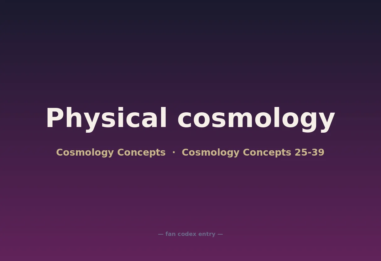 Physical cosmology