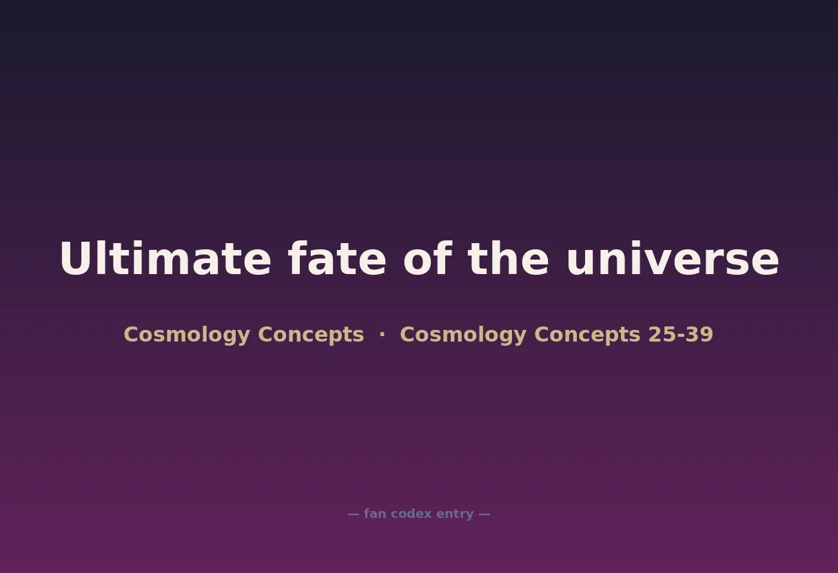 Ultimate fate of the universe